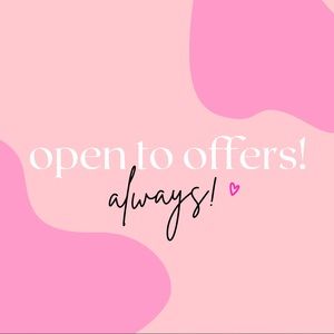 always OPEN TO OFFERS! 💗